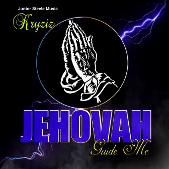 Jehovah Guide Me by Kryziz