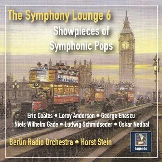 The Symphony Lounge, Vol. 6: Showpieces of Symphonic Pops (Remastered 2018) by Berliner Rundfunkorchester