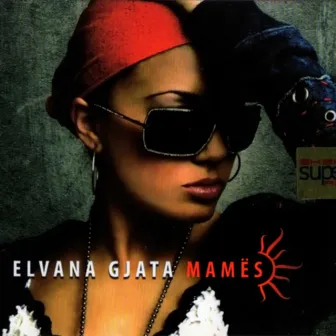 Elvana Gjata Mamës by Super Sonic