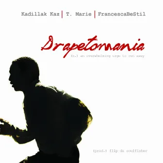 Drapetomaniac (feat. T.Marie & Francescabestil) by Kadillak Kaz