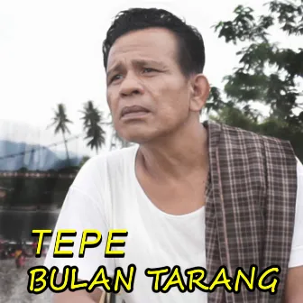 BULAN TARANG by Tepe