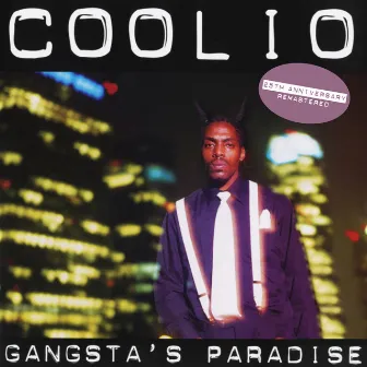 Gangsta's Paradise (25th Anniversary - Remastered) by Coolio