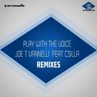 Play With The Voice (Remixes) by Joe T Vannelli