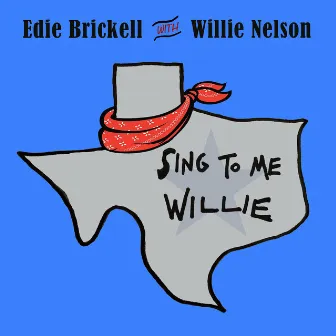 Sing to Me, Willie by Edie Brickell