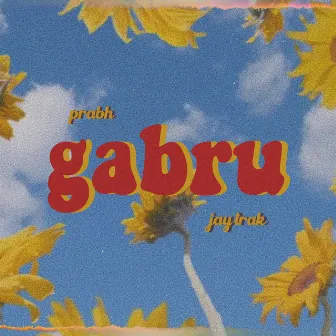 Gabru by Prabh Singh