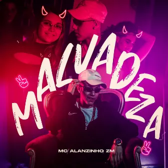 Malvadeza by Mc Alanzinho ZM