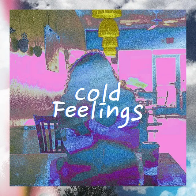 Cold Feelings