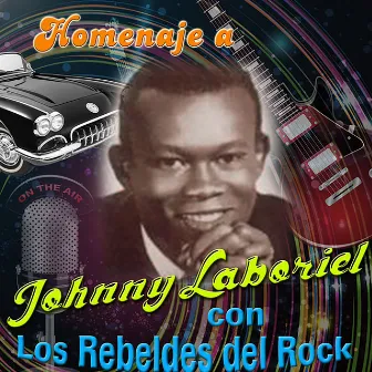 Homenaje a Johnny Laboriel Con los Rebeldes del Rock by Johnny Laboriel