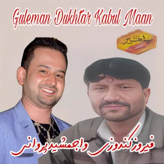 Guleman Dukhtare Kabule Maan by Feroz Kondozi