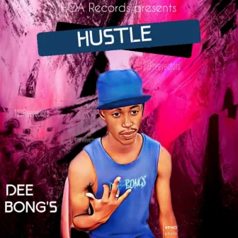 Hustle by Dee Bong's