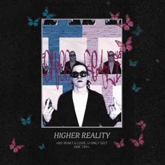 HIGHER REALITY by Diosa So Lovely