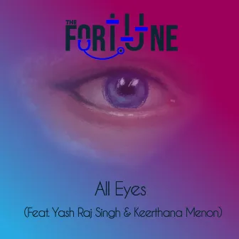 All Eyes by The Fortune