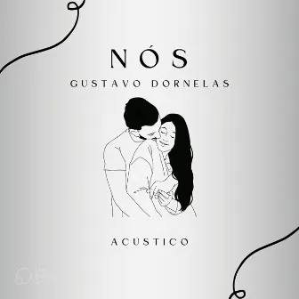 Nós (Acústico) by Gustavo Dornelas