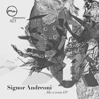 Like A Train EP by Signor Andreoni