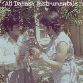 Three (Instrumentals) by Ali Dahesh