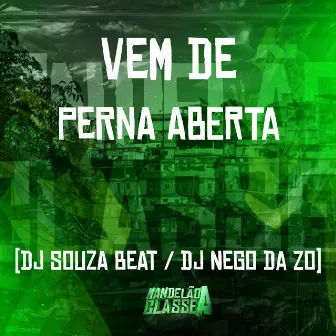 Vem de Perna Aberta by DJ Nego da ZO