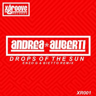 Drops of the Sun (Enzo G & Bietto Remix) by Andrea Aliberti