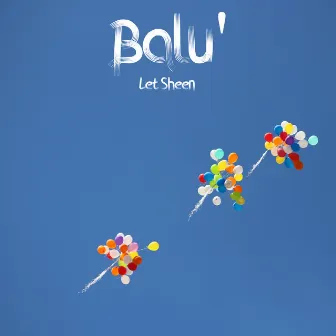 Let Sheen by Balu'