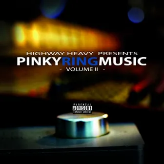 Pinky Ring Music Volume 2 by HIGHWAY HEAVY