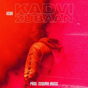 Kadvi Zubaan by Asur