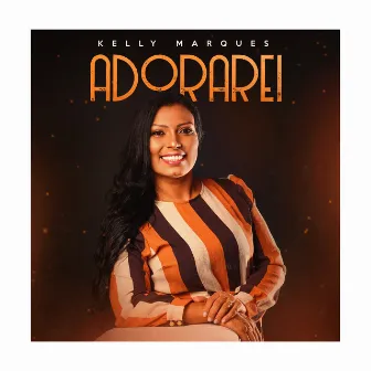 Adorarei by Kelly Marques