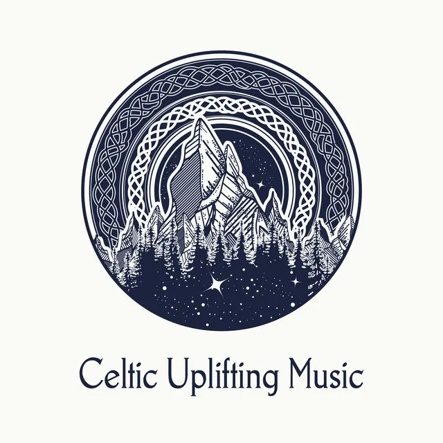 Celtic Uplifting Music: Relaxing Melodies to Improve Your Mood and Well-being