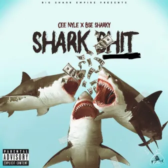 Shark Shit by Cee Nyle