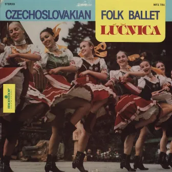 Lúcnica: Czechoslovakian Folk Ballet from Bratislava by Lúcnica