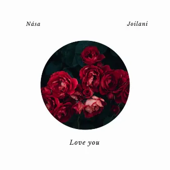 Love You by Nása