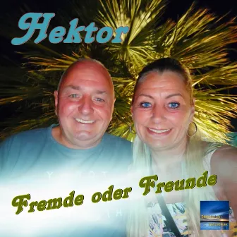 Fremde oder Freunde by Hektor