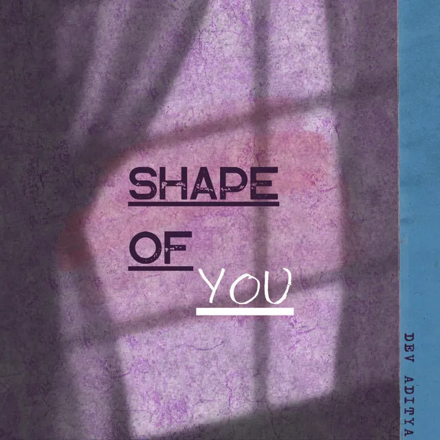 Shape Of You