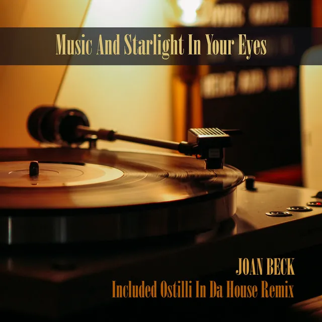 Music And Starlight In Your Eyes