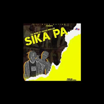 Sika Pa by Lil Burn