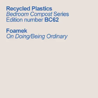 On Doing/Being Ordinary by Foamek