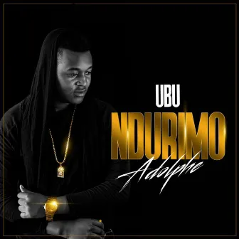 Ubu Ndurimo by Ben Adolphe