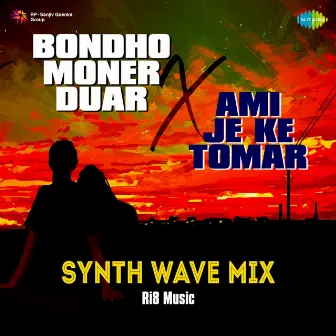 Bondho Moner Duar X Ami Je Ke Tomar (Synth Wave Mix) by Antarip Adhikary