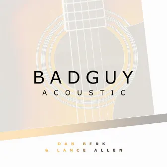 bad guy (Acoustic) by Lance Allen