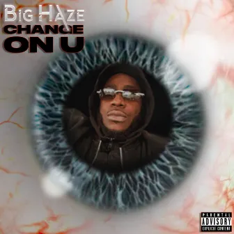 Change On U by Big Haze