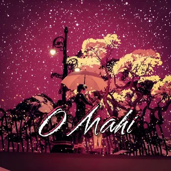 O Mahi by Priyam