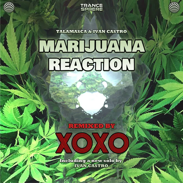 Marijuana Reaction - XOXO (FR) Remix