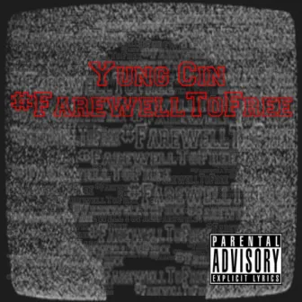 #FareWellToFree by Yung Cin