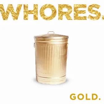 Gold by Whores