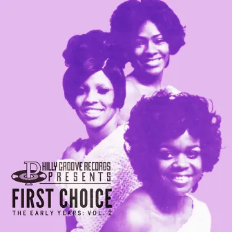 Philly Groove Records Presents: The Early Years, Vol. 2 by First Choice