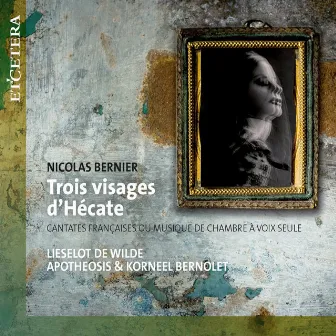 Bernier: Trois visages d'Hécate by Nicolas Bernier