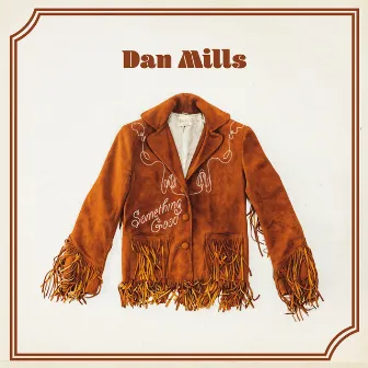 Something Good by Dan Mills