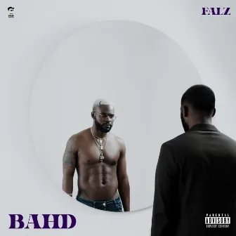 B A H D by Falz