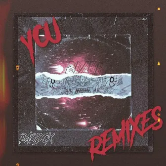 YOU Remixes by Pardox