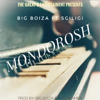 MONDOROSH by Big Boiza