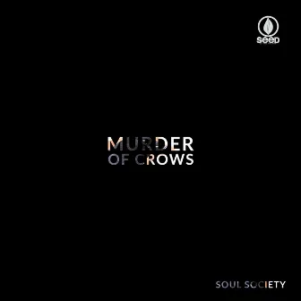 Murder of Crows by Soul Society