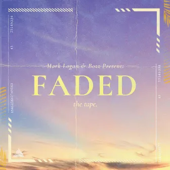 Faded (The Tape) by Mark Logan